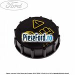 Capac rezervor lichid frana Ford Ranger 2016-2020 2.2 TDCi 4x4 160 cp