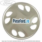 Capac roata 13 inch model 1 Ford Fiesta 1996-2001 1.25 i 16V 75 cp