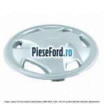 Capac roata 13 inch model 4 Ford Fiesta 1996-2001 1.25 i 16V 75 cp