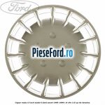 Capac roata 13 inch model 5 Ford Escort 1995-1998 1.8 16V 115 cp