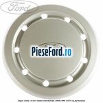 Capac roata 13 inch model 9 Ford Fiesta 1989-1996 1.4 75 cp