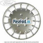 Capac roata 14 inch model 3 Algarve Ford Escort 1990-1995 1.8 TD 90 cp