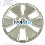 Capac roata 14 inch model 4 Ford Fiesta 2005-2008 1.4 TDCi 68 cp