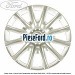 Capac roata 14 inch, model progressive Ford Fiesta 2008-2012 1.25 82 cp SNJA, SNJB, SNJC, SNJD benzina