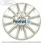 Capac roata 14 inch, model progressive Ford Fiesta 2013-2017 1.0 EcoBoost 125 cp M1JE, M1JH benzina