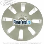 Capac roata 15 inch model 1 Ford Focus C-Max 2003-2007 2.0 TDCi 133 cp