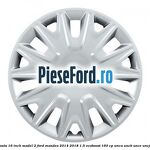 Capac roata 16 inch model 2 Ford Mondeo 2014-2018 1.5 EcoBoost 160 cp