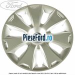 Capac roata 16 inch model 8 Ford Grand C-Max 2011-2015 2.0 TDCi 140 cp UFDB diesel