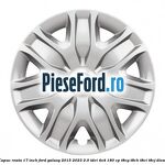 Capac roata 17 inch Ford Galaxy 2015-2023 2.0 TDCi 4x4 180 cp T8CG, T8CH, T8CI, T8CJ diesel