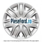 Capac roata 17 inch Ford Galaxy 2015-2023 2.5 FHEV 190 cp