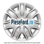 Capac roata 17 inch Ford S-Max 2015-2023 2.5 FHEV 190 cp