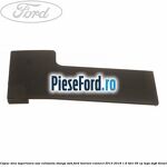 Capac sina superioara usa culisanta stanga SWB Ford Tourneo Connect 2013-2018 1.6 TDCi 95 cp
