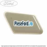 Capac spalator far dreapta dupa an 04/2010 Ford S-Max 2007-2014 1.6 EcoBoost 160 cp