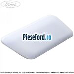 Capac spalator far dreapta Ford Kuga 2016-2018 1.5 EcoBoost 150 cp