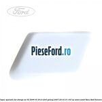 Capac spalator far stanga an 02/2006-03/2010 Ford Galaxy 2007-2014 2.0 145 cp