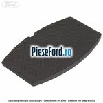 Capac stalp B dreapta culoare negru 3 usi Ford Fiesta 2013-2017 1.6 ST 200 200 cp
