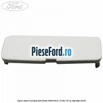Capac stalp B dreapta Ford Fiesta 2008-2012 1.6 TDCi 75 cp