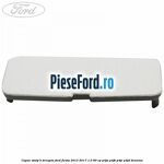 Capac stalp B dreapta Ford Fiesta 2013-2017 1.0 80 cp