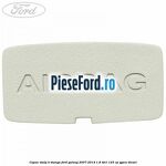 Capac stalp B stanga Ford Galaxy 2007-2014 1.8 TDCi 125 cp