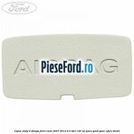 Capac stalp B stanga Ford S-Max 2007-2014 2.0 TDCi 140 cp