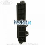 Capac stanga filtru habitaclu Ford Focus 2008-2011 2.5 ST 225 cp HYDA benzina