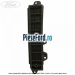 Capac stanga filtru habitaclu Ford Galaxy 2007-2014 2.0 TDCi 115 cp KLWA, TYWA diesel