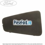 Capac stanga interior lampa stop Ford Galaxy 2007-2014 2.0 145 cp