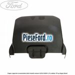 Capac superior acumulator Ford Transit Connect 2019-2023 1.5 EcoBlue 75 cp