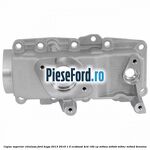 Capac superior chiulasa Ford Kuga 2013-2016 1.5 EcoBoost 4x4 182 cp M9MA, M9MB, M9MC, M9MD benzina