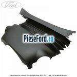 Capac superior coloana directie Ford Fiesta 2013-2017 1.6 ST 182 cp JTJA, JTJB benzina