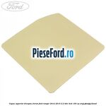 Capac superior dreapta eleron Ford Ranger 2012-2015 2.2 TDCi 4x4 150 cp