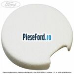 Capac surub prindere plafoniera Ford Grand C-Max 2016-2020 1.0 EcoBoost 125 cp