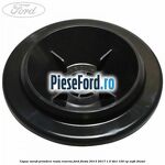 Capac surub prindere roata rezerva Ford Fiesta 2013-2017 1.5 TDCi 100 cp XUJH diesel