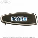 Capac telecomanda Ford pentru modele Ford Power Ford B-Max 1.0 EcoBoost 140 cp