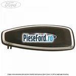 Capac telecomanda Ford pentru modele Ford Power Ford B-Max 1.4 90 cp