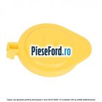 Capac vas spalator parbriz Ford Grand C-Max 2016-2020 1.5 EcoBoost 150 cp