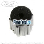 Capac ventil conducta clima joasa presiune Ford Grand C-Max 2016-2020 1.5 TDCi 95 cp XXDA, XXDC diesel
