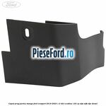 Capat prag partea stanga Ford EcoSport 2019-2023 1.5 TDCi EcoBlue 125 cp