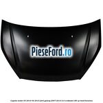 Capota motor 03/2010-04/2015 Ford Galaxy 2007-2014 2.0 EcoBoost 199 cp