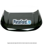 Capota motor Ford Edge 2016-2018 2.0 TDCi Bi-Turbo 210 cp