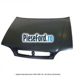 Capota motor Ford Escort 1990-1995 1.8 i 16V 105 cp