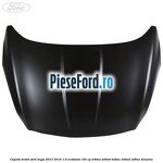 Capota motor Ford Kuga 2013-2016 1.5 EcoBoost 150 cp