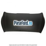 Capota motor Ford S-Max 2015-2023 2.0 EcoBlue 150 cp