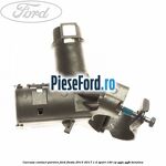 Carcasa contact pornire Ford Fiesta 2013-2017 1.0 Sport 140 cp