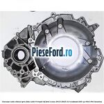 Carcasa cutie viteza spre fata cutie 6 trepte 6F Ford S-Max 2015-2023 2.0 EcoBoost 240 cp R9CD, R9CI benzina