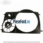 Carcasa electroventilator racire fara AC Ford Transit 2014-2018 2.2 TDCi RWD 100 cp DRR5 diesel