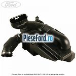 Carcasa filtru de aer Ford Fiesta 2013-2017 1.6 Ti 105 cp