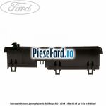 Carcasa inferioara panou sigurante Ford Focus 2014-2018 1.6 TDCi 115 cp