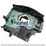 Carcasa senzor rotatie volan an 09/2012-03/2014 Ford Tourneo Custom 2014-2018 2.2 TDCi 155 cp CVFF diesel
