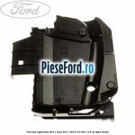 Carcasa sigurante Ford C-Max 2011-2015 2.0 TDCi 115 cp